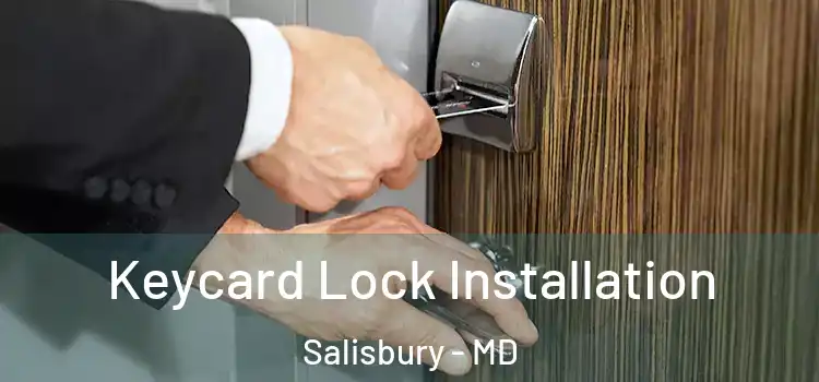 Keycard Lock Installation Salisbury - MD