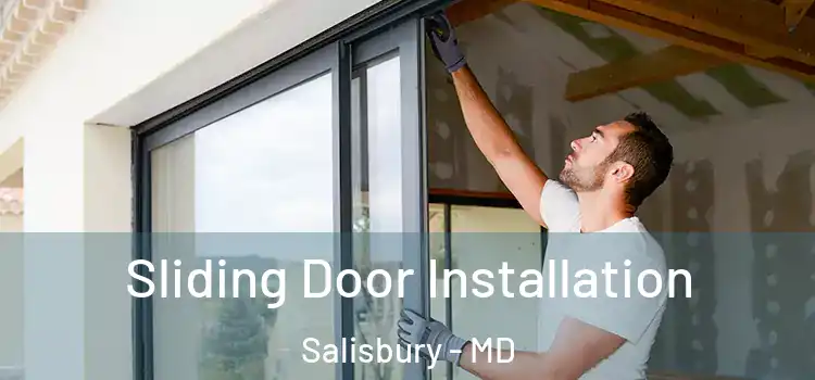 Sliding Door Installation Salisbury - MD